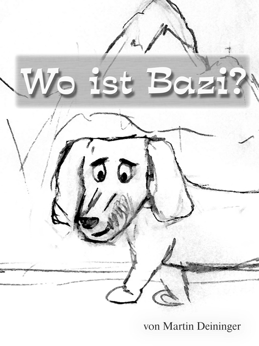 Title details for Wo ist Bazi? by Martin Deininger - Available